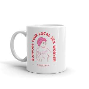 Support Your Local Sex Worker Mug
